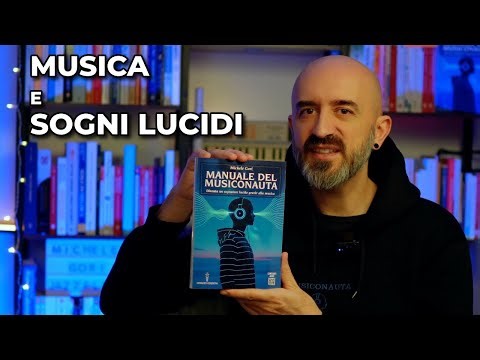 Manuale del Musiconauta – Musica e Sogni Lucidi