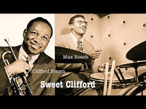 Clifford Brown/Max Roach - Sweet Clifford (1954 recording for vinyl)