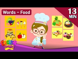 Kids vocabulary Theme "Food" - Fruits & Vegetables, World food, Dessert - Words Theme collection - Videos For Kids