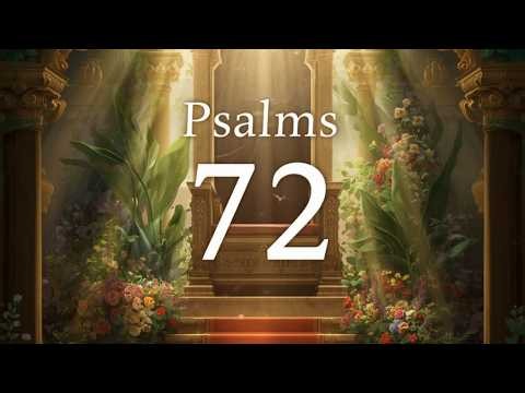 Psalm 72: How God’s Kingdom Reigns | Morning Bible Study