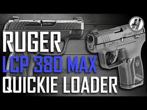 How you load a Ruger LCP 380 MAX Quicker!