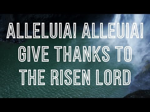 Alleluia! Alleluia! Give thanks to the risen lord by Donal Fishel. Performed by St. Martin's Voices.