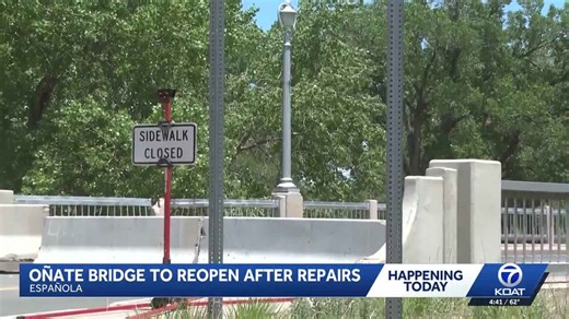 Onate Bridge reopening Tuesday in Espanola