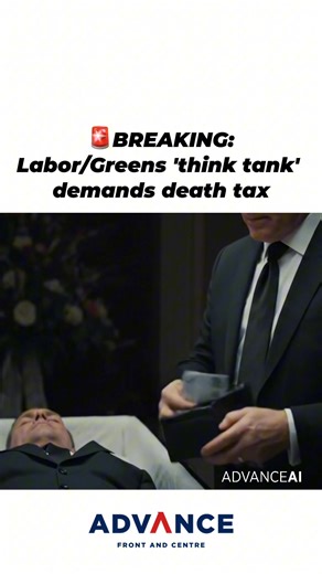 104K views · 2.2K reactions | A Labor/Greens 'think tank' called The Australia Institute wants to bring back the death tax. Why? How else are they going to make you pay for Net Zero ... | Advance Australia | Facebook
