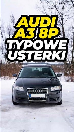 Common faults – Audi A3 8P 🚗