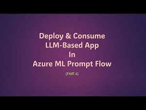 Deploy And Consume App Using Azure ML Prompt Flow - Part6