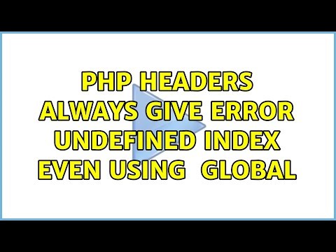 PHP headers always give error Undefined Index even using $_SERVER global