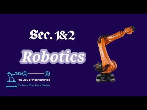 Sec. 1&2 Introduction to Robotics