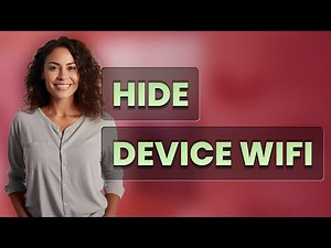 Can You Hide Your Device from Your WiFi Network List?