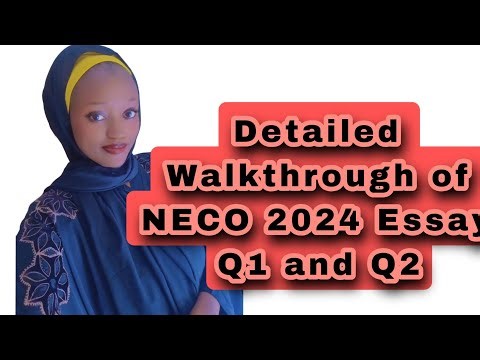 Detailed Walkthrough of NECO 2024 Essay Q1 and Q2