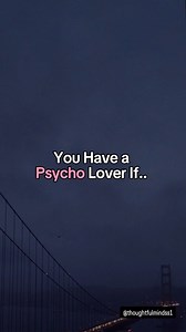 Psycho Lover Signs… #psycho #psychologyfacts #lover #relationships #toxicrelationships #psychopath #relationships #love #mentalhealth | Thoughtful Mindss