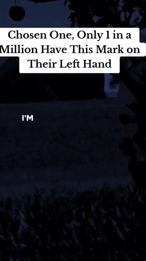 Discovering the Chosen One Mark on Your Hand