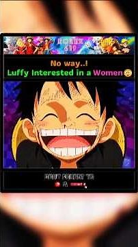 Can't Believe! Luffy is Blushing After Seeing Her !😲 [ ONE PIECE ]