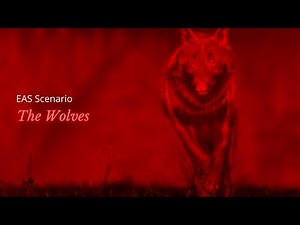 EAS Scenario - The Wolves