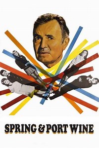 Spring and Port Wine - Movie