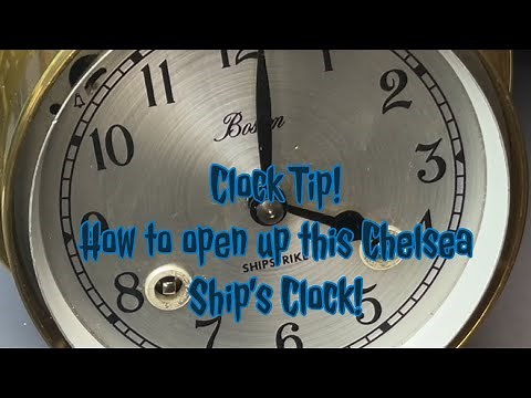 Clock Tip! How to open up a Chelsea Ship’s Clock!