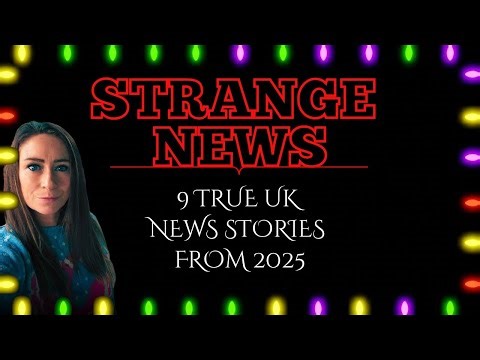 Strange News: 9 Real UK Stories That Actually Happened in 2025