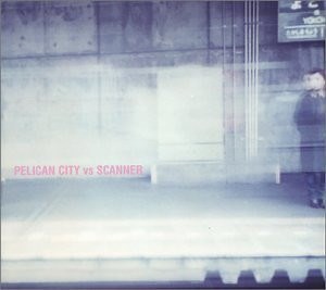 Pelican City   Scanner - Pelican City vs. Scanner