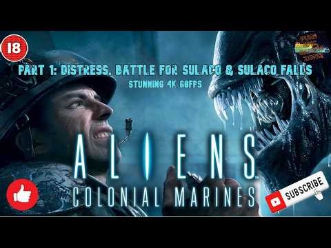 Aliens Colonial Marines Part 1: Distress, Battle for Sulaco & Sulaco falls in 4K, 60fps