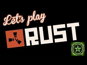 Let's Play - Rust