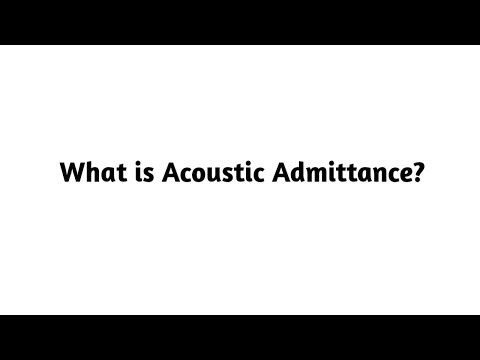 What is Acoustic Admittance ?