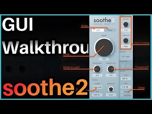 soothe2 - Interface Walkthrough | Learn Soothe2