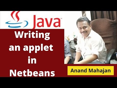 Writing a java applet using Netbeans By Anand Mahajan, Mahajan Computers, Kurukshetra