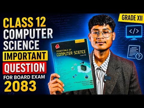 Don't Miss These! 🚨 Class 12 Computer Science Fixed Questions 2083 | NEB Board Exam