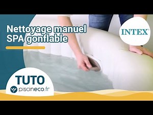 [TUTO] Nettoyage manuel d'un spa Intex