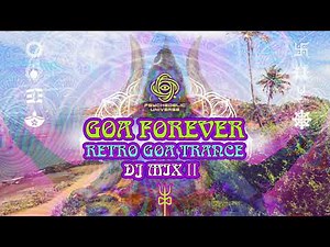 Goa Forever | Retro Goa Trance DJ Mix II