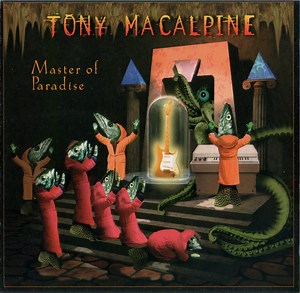 Tony MacAlpine - Master Of Paradise