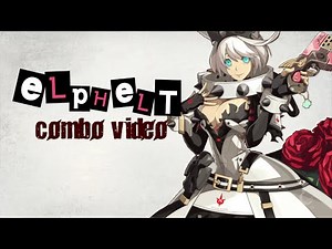 [GGXrdR2] Elphelt Combo Exhibition