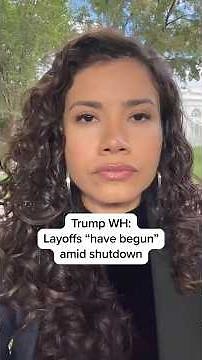 Trump WH: Layoffs 'have begun amid shutdown'