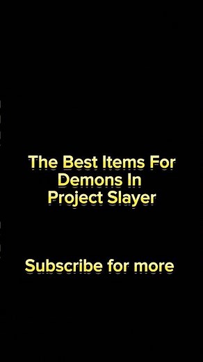 The Best Items For Demons In Project Slayers!