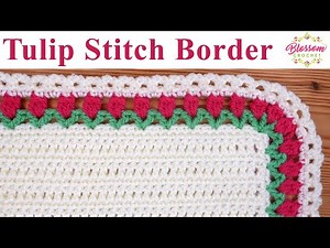 Simple Crochet Border - Tulip / Flowers (Fancy but easy!) Blossom Crochet Tutorial