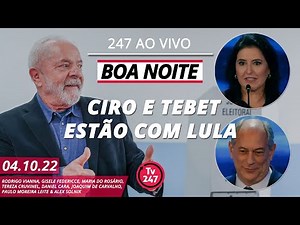 Boa Noite 247 - Ciro e Tebet estão com Lula (4.10.22)