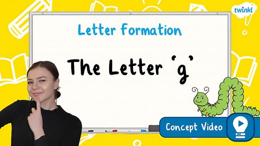 The Letter 'g' | Letter Formation Handwriting Concept Video