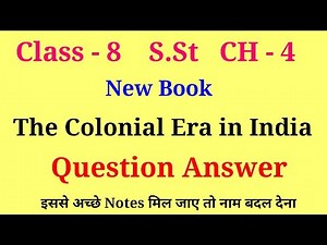 the colonial era in india question answer | class 8 sst new book chapter 4 question answer