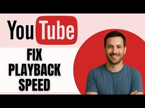 How To Fix Playback Speed Not Working On YouTube
