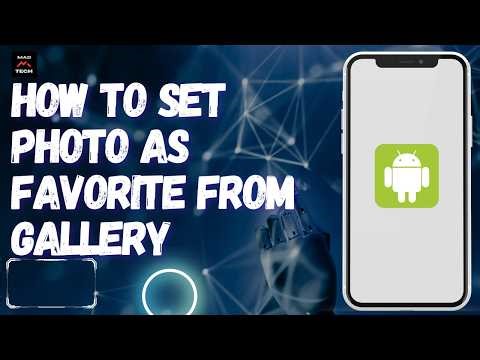 How to Set Photo as Favorite from Gallery | Mark Photos as Favorite on Phone
