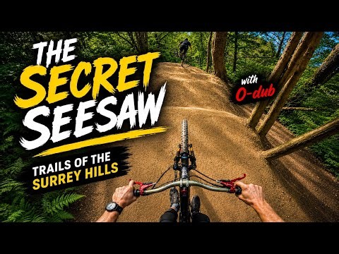 THE SECRET SEESAW TRAILS OF THE SURREY HILLS!