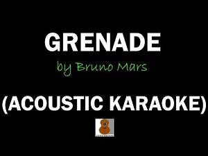 Grenade by Bruno Mars - Acoustic Karaoke