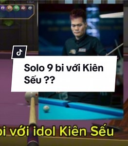 Bida 9 bi đỉnh cao cùng Kiên Sếu