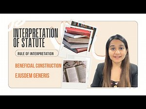 Beneficial Construction & Ejusdem generis || Interpretation of Statutes || Rule of interpretation