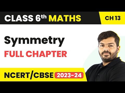 Symmetry - Full Chapter Explanation & NCERT Solutions | Class 6 Maths Chapter 13