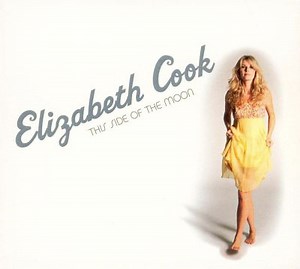 This Side of the Moon - Elizabeth Cook | Album | AllMusic