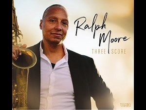 Ralph Moore - Blues Alliance (From The Album "Three Score")