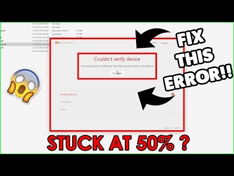 Successfully unlock Bootloader on Xiaomi devices! Stuck at 50%? Couldn't verify device?