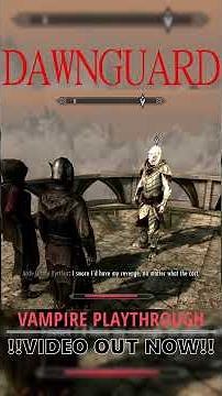 The Elder Scrolls V: Skyrim DAWNGUARD Video OUT NOW!! #skyrim #longplay #gaming