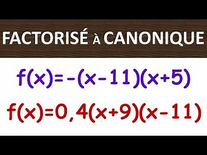 Forme factorisée à forme canonique